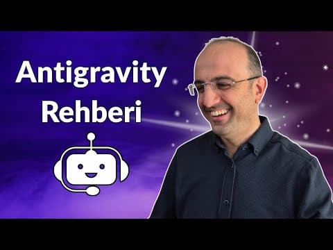 1 Videoda Google Antigravity Yapay Zeka Editörü