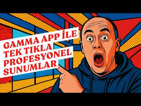 Gamma App ile Tek Tıkla Sunum, Web ve Belge
