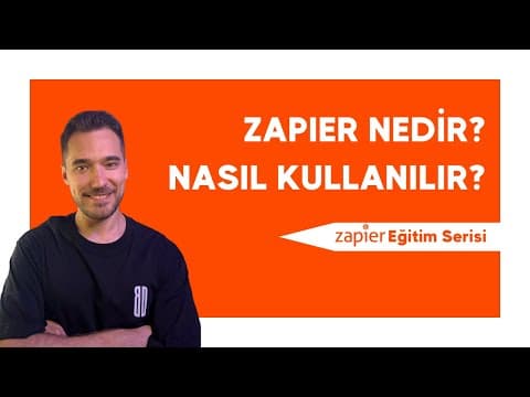 Zapier Nedir? Nasıl Kullanılır? | Eğitim Serisi 1