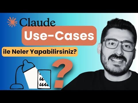 Claude ile Neler Yapabilirsiniz? Use-Case'ler