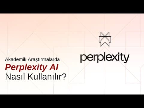 Akademik Araştırmalarda Perplexity AI Kullanımı